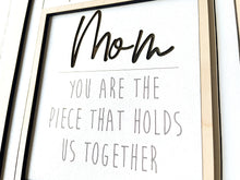 Load image into Gallery viewer, Mom Puzzle Piece Sign | Mother’s Day Sign | Mom Gift
