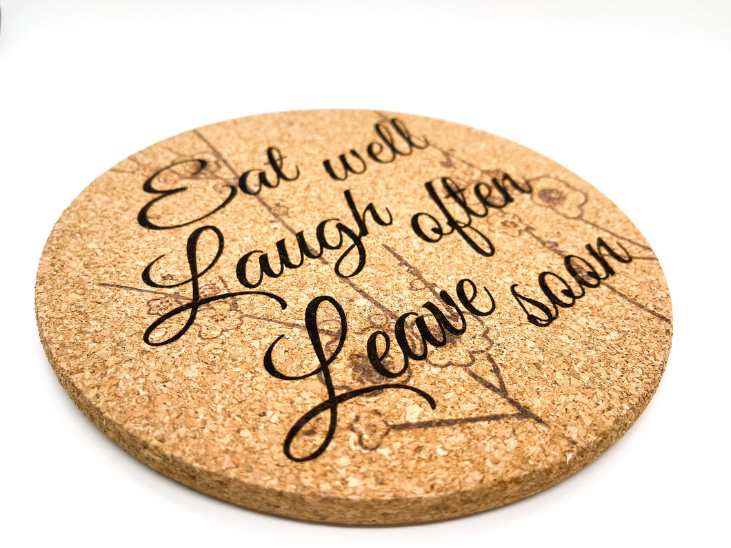 Eat Well, Laugh Often, Leave Soon | Snarky Cork Trivet | Fun Gifts