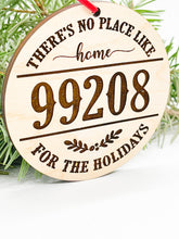 Load image into Gallery viewer, There&#39;s No Place Like Home Zip Code Ornament | Customized Holiday Ornament
