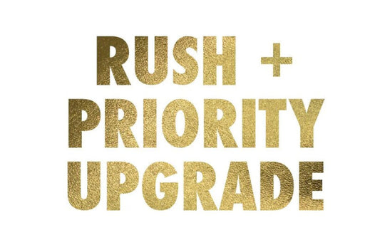 Priority Upgrade | Upgraded Shipping